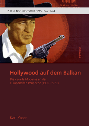 Hollywood auf dem Balkan von Kaser,  Karl