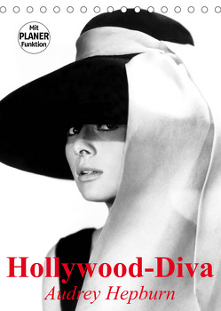 Hollywood-Diva. Audrey Hepburn (Tischkalender 2023 DIN A5 hoch) von Stanzer,  Elisabeth
