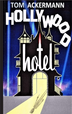 Hollywood Hotel von Ackermann,  Tom