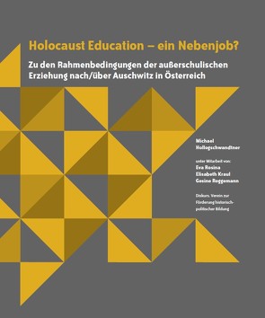 Holocaust Education – ein Nebenjob? von Hollogschwandtner,  Michael