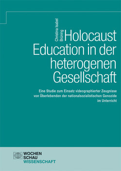 Holocaust Education in der heterogenen Gesellschaft von Brüning,  Christina Isabel