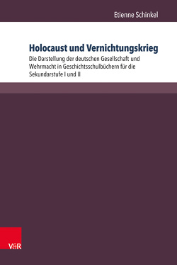 Holocaust und Vernichtungskrieg von Schinkel,  Etienne