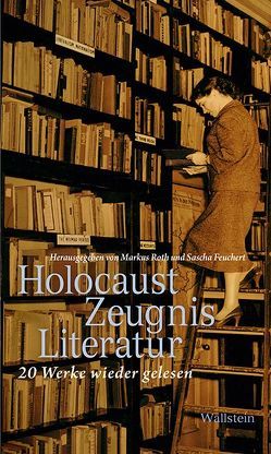 HolocaustZeugnisLiteratur von Feuchert,  Sascha, Roth,  Markus