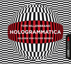 Hologrammatica von Hillenbrand,  Tom, Siebeck,  Oliver