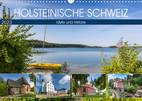 HOLSTEINISCHE SCHWEIZ Idylle und Historie (Wandkalender 2023 DIN A3 quer) von Viola,  Melanie