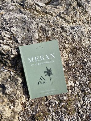 Holyday Guide – Meran und Umgebung von Berlinghof,  Christina