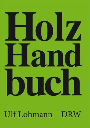 Holz-Handbuch von Lohmann,  Ulf