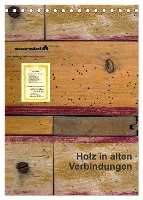 Holz in alten Verbindungen (Tischkalender 2024 DIN A5 hoch), CALVENDO Monatskalender von Renken,  Erwin