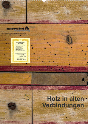 Holz in alten Verbindungen (Wandkalender 2023 DIN A2 hoch) von Renken,  Erwin