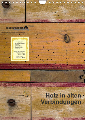 Holz in alten Verbindungen (Wandkalender 2023 DIN A4 hoch) von Renken,  Erwin