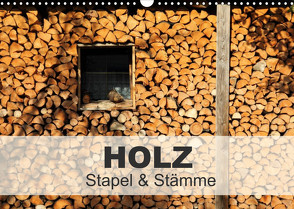 HOLZ – Stapel und Stämme (Wandkalender 2022 DIN A3 quer) von Hutterer,  Christine