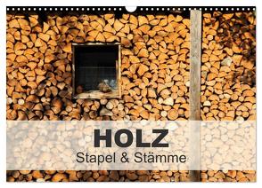 HOLZ – Stapel und Stämme (Wandkalender 2024 DIN A3 quer), CALVENDO Monatskalender von Hutterer,  Christine
