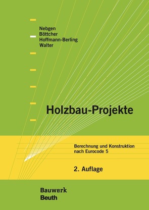 Holzbau-Projekte – Buch mit E-Book von Böttcher,  Detlef, Hoffmann-Berling,  Falk, Nebgen,  Nikolaus, Walter,  Burkhard