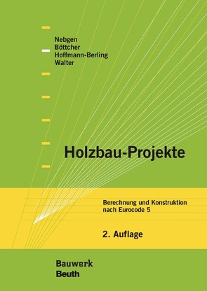 Holzbau-Projekte von Böttcher,  Detlef, Hoffmann-Berling,  Falk, Nebgen,  Nikolaus, Walter,  Burkhard