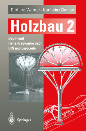 Holzbau Teil 2 von Lissner,  K., Werner,  Gerhard, Zimmer,  Karlheinz