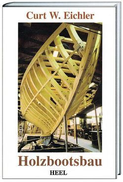 Holzbootsbau von Eichler,  Curt W