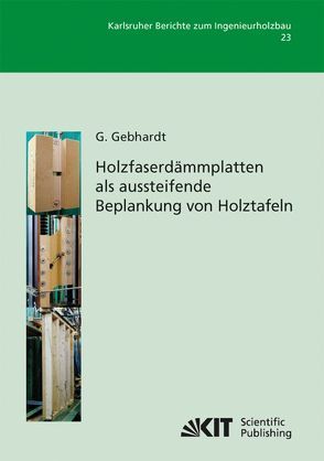 Holzfaserdämmplatten als aussteifende Beplankung von Holztafeln von Gebhardt,  Gunnar