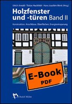 Holzfenster und -türen, Band II – E-Book (PDF) von Arnold,  Ulrich, Huckfeldt,  Tobias, Wenk,  Hans-Joachim