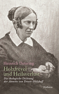 Holzfrevel und Heilsverlust von Detering,  Heinrich