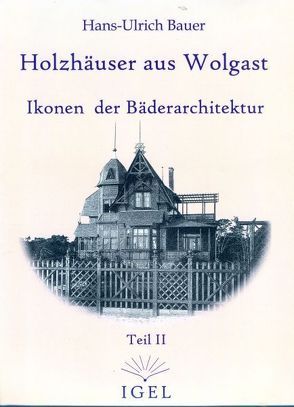 Holzhäuser aus Wolgast von Bauer,  Hans-Ulrich