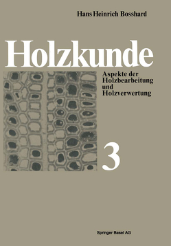Holzkunde von Bosshard,  H.H.