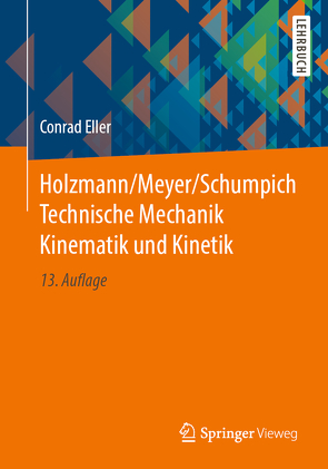 Holzmann/Meyer/Schumpich Technische Mechanik Kinematik und Kinetik von Dreyer,  Hans-Joachim, Eller,  Conrad