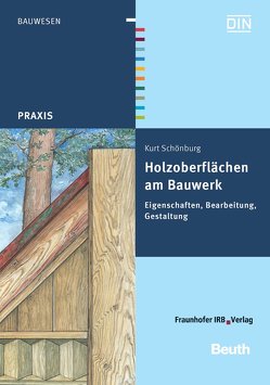Holzoberflächen am Bauwerk – Buch mit E-Book von Schönburg,  Kurt