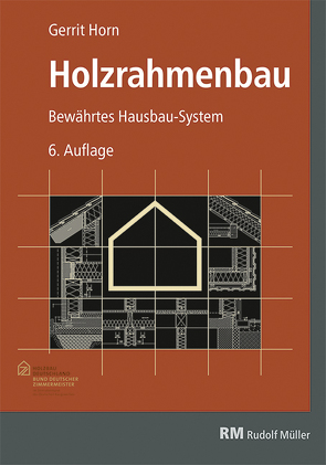 Holzrahmenbau, 6. Auflage – mit Download von Horn,  Gerrit