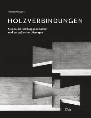 Holzverbindungen von Graubner,  Wolfram
