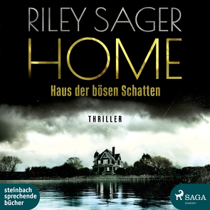 Home – Haus der bösen Schatten von Köhler,  Kris, Sager,  Riley, Salkow,  Irina