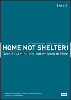 Home not Shelter! 2 Gemeinsam bauen und wohnen in Wien von Boch,  Ralph, Hacke,  Max, Hagner,  Alexander, Pasel,  Ralf, Team Traudi