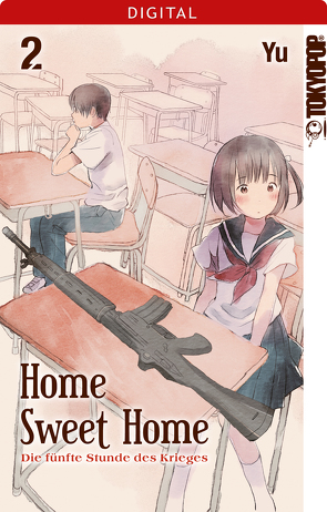 Home Sweet Home – Die fünfte Stunde des Krieges 02 von Yu
