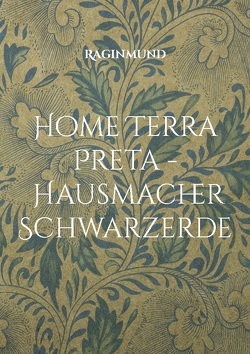 Home Terra Preta – Hausmacher Schwarzerde von Raginmund