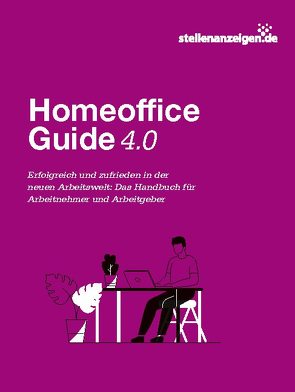 Homeoffice-Guide 4.0 von GmbH & Co. KG,  stellenanzeigen.de
