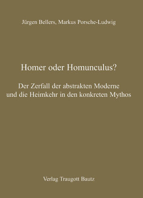 Homer oder Homunculus? von Bellers ,  Jürgen, Porsche-Ludwig,  Markus