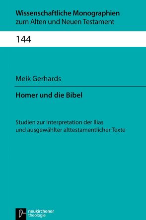Homer und die Bibel von Breytenbach,  Jan Cillers Cillers, Gerhards,  Meik, Janowski,  Bernd, Lichtenberger,  Hermann, Schnocks,  Johannes