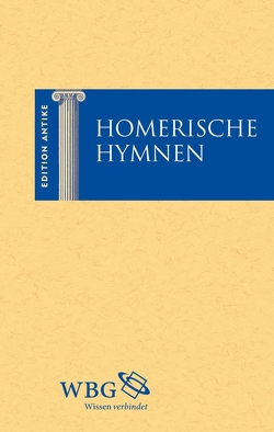 Homerische Hymnen von Baier,  Thomas, Bernays,  Ludwig, Brodersen,  Kai, Deitz,  Luc, Hose,  Martin