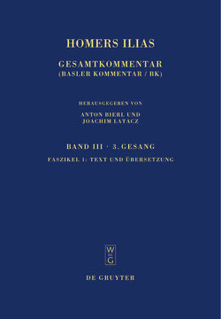 Homerus: Homers Ilias. Dritter Gesang / Text und Übersetzung von Latacz,  Joachim, West,  Martin L.