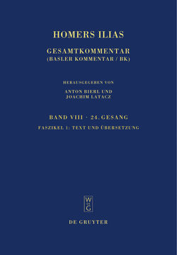 Homerus: Homers Ilias. Vierundzwanzigster Gesang / Text und Übersetzung von Latacz,  Joachim, West,  Martin L.