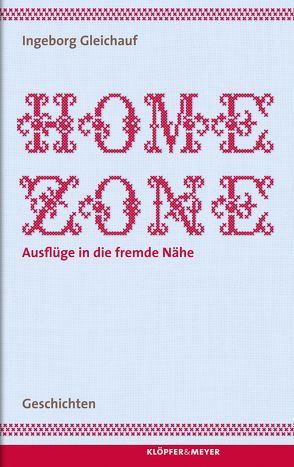 „Homezone“ von Gleichauf,  Ingeborg