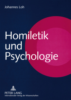 Homiletik und Psychologie von Loh,  Johannes