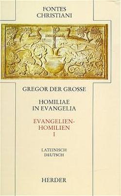 Homiliae in evangelia I /Evangelienhomilien I von Fiedrowicz,  Michael, Gregor der Grosse