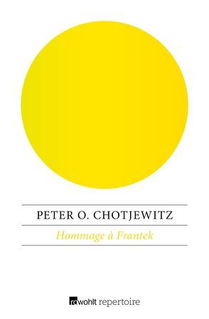 Hommage à Frantek von Chotjewitz,  Peter O