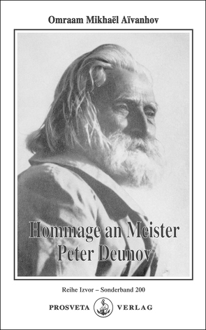 Hommage an Meister Peter Deunov von Aivanhov,  Omraam Mikhael