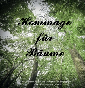 Hommage für Bäume von Hartel,  Brigitte, Tuschick,  Claus