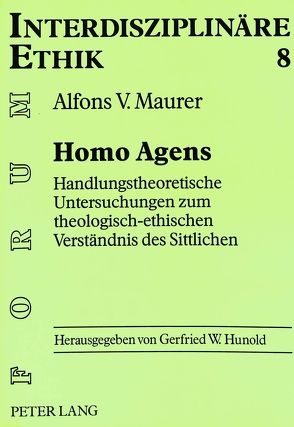 Homo Agens von Maurer,  Alfons V.
