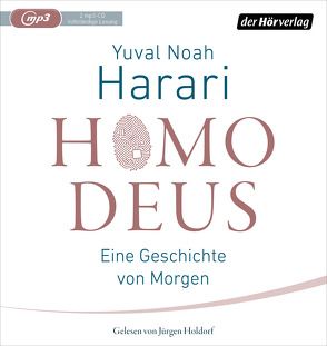 Homo Deus von Harari,  Yuval Noah, Holdorf,  Jürgen, Wirthensohn,  Andreas