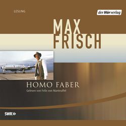 Homo Faber von Frisch,  Max, Manteuffel,  Felix von