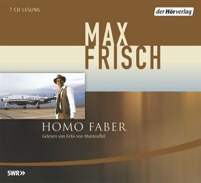 Homo Faber von Frisch,  Max, Manteuffel,  Felix von
