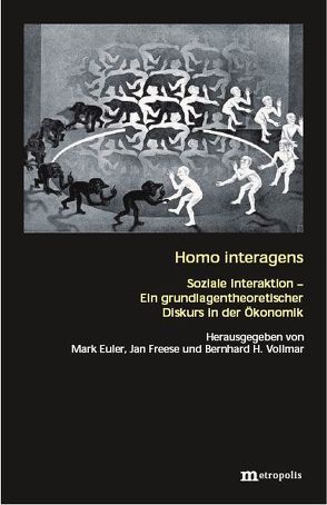 Homo interagens von Euler,  Mark, Freese,  Jan, Vollmar,  Bernhard H
